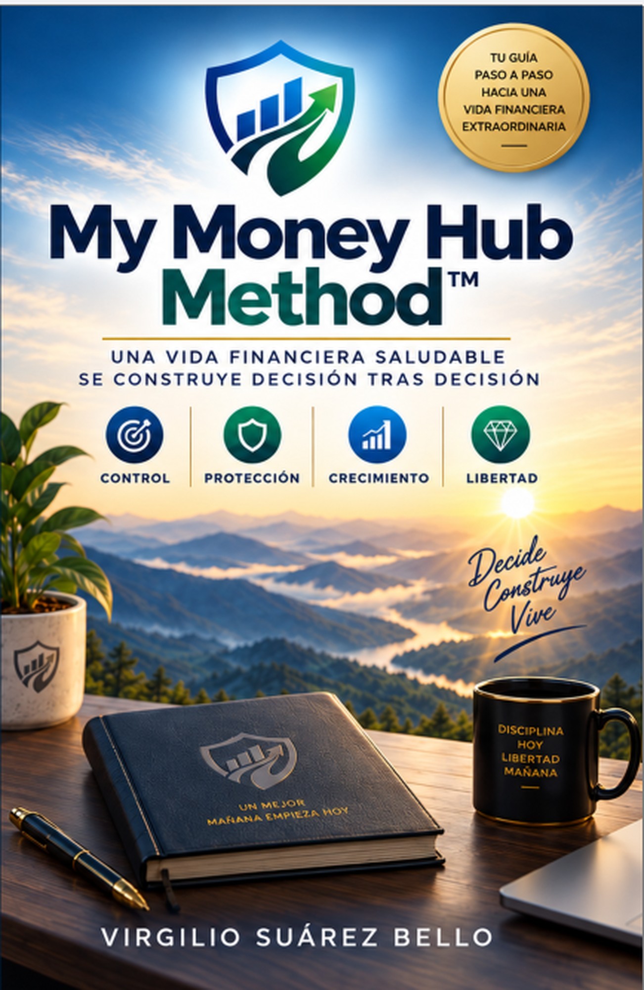 Portada y sobrecubierta del libro My Money Hub Method™ (español) de Virgilio Suárez Bello